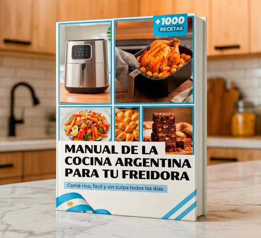 Manual de la Cocina Argentina para tu Freidora + 🎁 6 Bonus Exclusivos 🎁